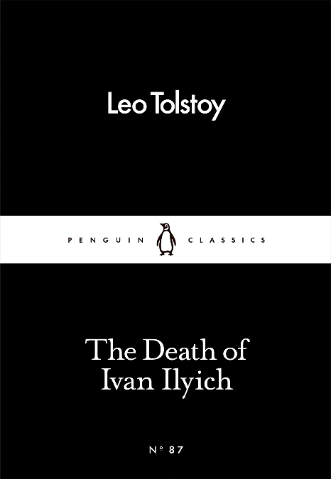 The Death of Ivan Ilyich by Leo Tolstoy