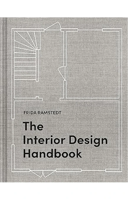 The Interior Design Handbook by Frida Ramstedt
