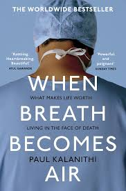 When Breath Becomes Air — Paul Kalanithi